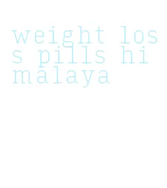 weight loss pills himalaya