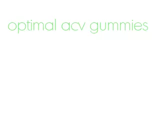 optimal acv gummies