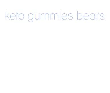 keto gummies bears