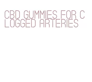 cbd gummies for clogged arteries