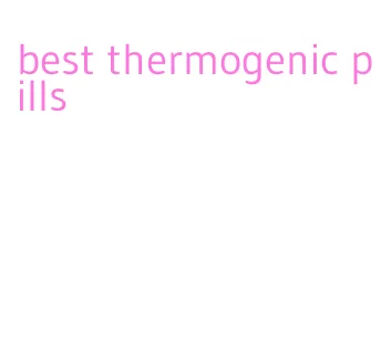 best thermogenic pills