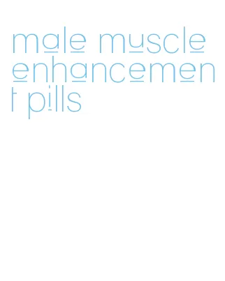 male muscle enhancement pills