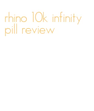 rhino 10k infinity pill review