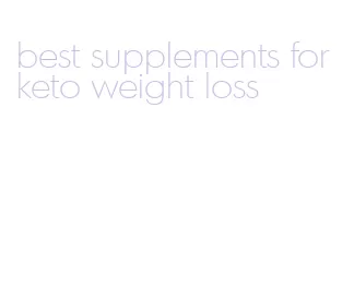 best supplements for keto weight loss