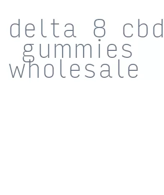 delta 8 cbd gummies wholesale