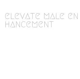 elevate male enhancement