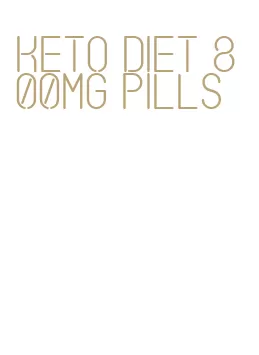 keto diet 800mg pills