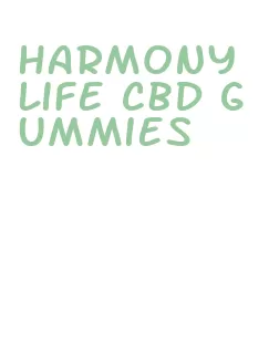 harmony life cbd gummies