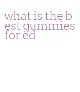 what is the best gummies for ed