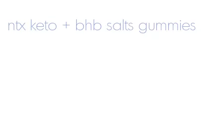 ntx keto + bhb salts gummies