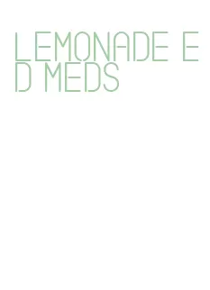 lemonade ed meds