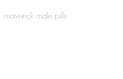 maverick male pills