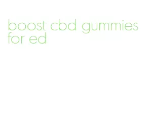 boost cbd gummies for ed