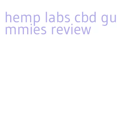 hemp labs cbd gummies review