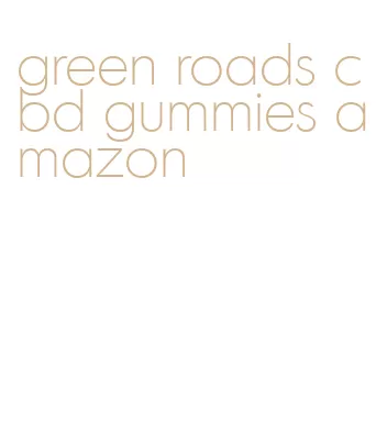 green roads cbd gummies amazon