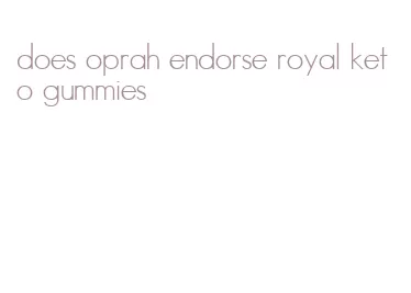 does oprah endorse royal keto gummies