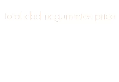 total cbd rx gummies price