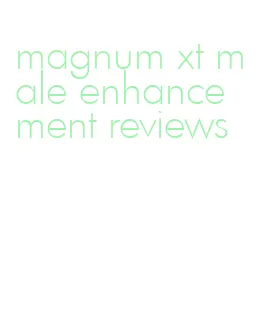 magnum xt male enhancement reviews