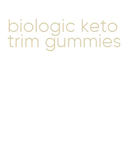 biologic keto trim gummies