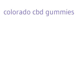 colorado cbd gummies