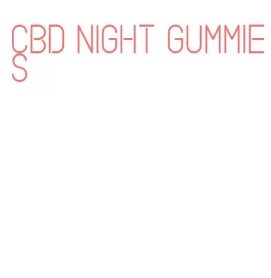 cbd night gummies