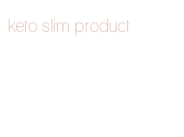 keto slim product