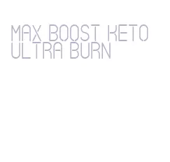 max boost keto ultra burn