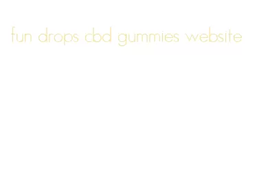 fun drops cbd gummies website