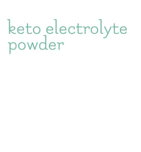 keto electrolyte powder