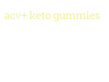 acv+ keto gummies