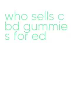 who sells cbd gummies for ed