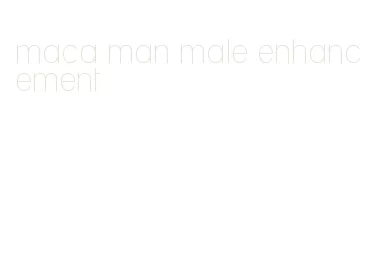 maca man male enhancement