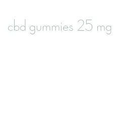 cbd gummies 25 mg