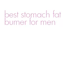 best stomach fat burner for men