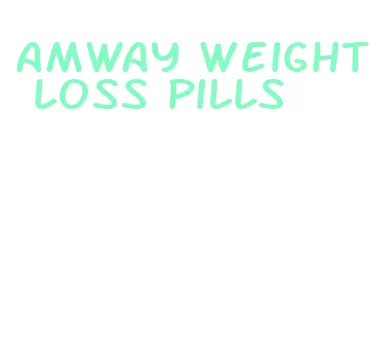 amway weight loss pills