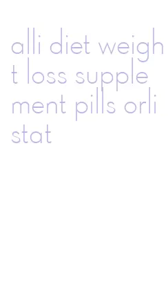 alli diet weight loss supplement pills orlistat