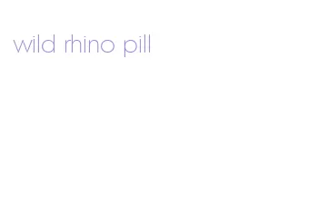 wild rhino pill