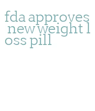 fda approves new weight loss pill