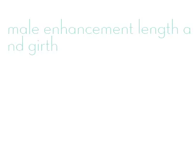 male enhancement length and girth