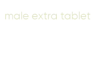 male extra tablet