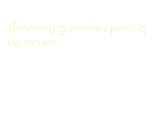 slimming gummies para que sirven