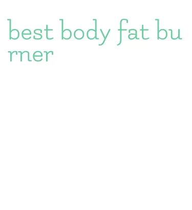 best body fat burner