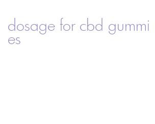 dosage for cbd gummies