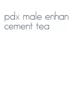 pdx male enhancement tea