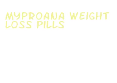 myproana weight loss pills