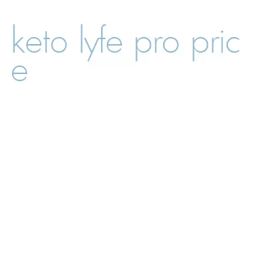 keto lyfe pro price