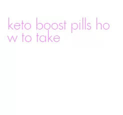 keto boost pills how to take