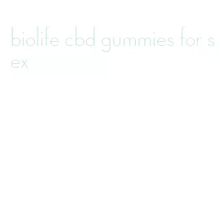 biolife cbd gummies for sex