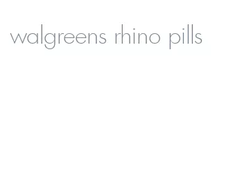 walgreens rhino pills