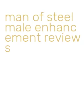 man of steel male enhancement reviews